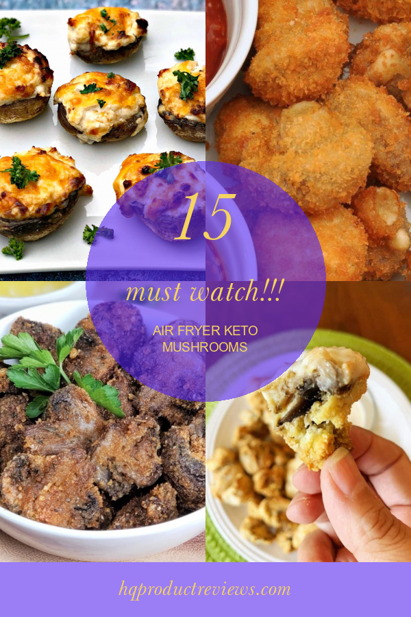 15 Must Watch!!! Air Fryer Keto Mushrooms Best Product Reviews